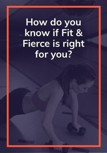 How do you know if the fit & fierce program right for you